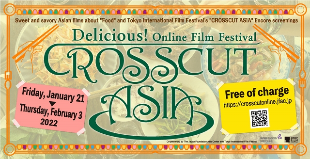 CROSSCUT ASIA Delicious Online Film Festival Full Lineup